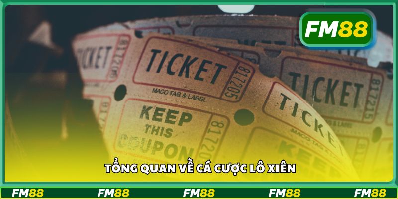 Tổng quan về cá cược lô xiên