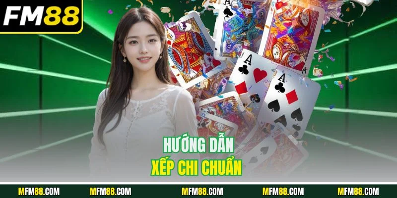Hướng dẫn xếp chi chuẩn 