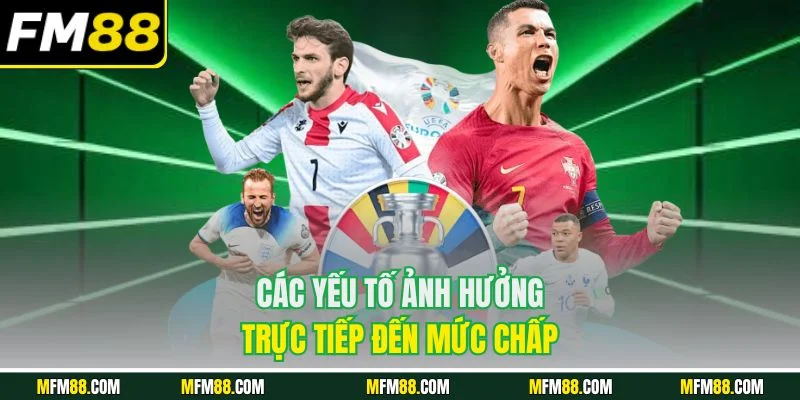 Các yếu tố ảnh hưởng trực tiếp đến mức chấp